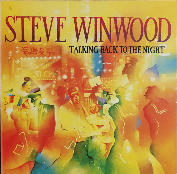 STEVE WINWOOD - TALKING BACK TO THE NIGHT